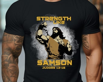Strength Like Samson T-Shirt Christian Workout Shirt Religious Gift Christian Fitness Apparel Shirt Bible Verse Christian Clothing for Men