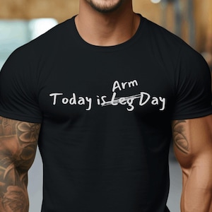 Today is Arm Day Shirt Gym Bro T-Shirt Workout Shirt for Bodybuilding Funny Lifting Gym Shirt for Workouts Weightlifting TShirt Funny Gift