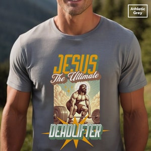 Jesus the Ultimate Deadlifter Unisex Christian Workout Shirt Funny Gym T-Shirt Jesus Lifting Gym Shirt Jesus TShirt Religious Gym Apparel