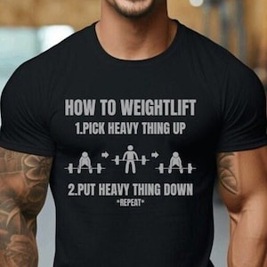 How to Weightlift Workout T-Shirt Lifting Shirt Weightlifting Tee Funny Fitness Apparel Powerlifting Shirt Exercise Gift for Men Women