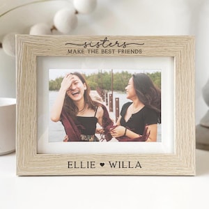Sisters Make the Best Friends | Personalized Picture Frame | Sisters Siblings Gift | Mother&#39;s Day Gift | Big Sister Little Sister Gift