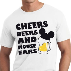 Cheers, Beers, and Mouse Ears Shirt