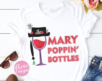 Mary Poppin' Bottles - Food and Wine Glitter Shirt, Epcot Food and Wine Drinking Shirt, Glitter Shirt