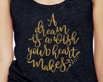 A Dream Is A Wish Your Heart Make Magical Glitter Shirt Etsy Uk