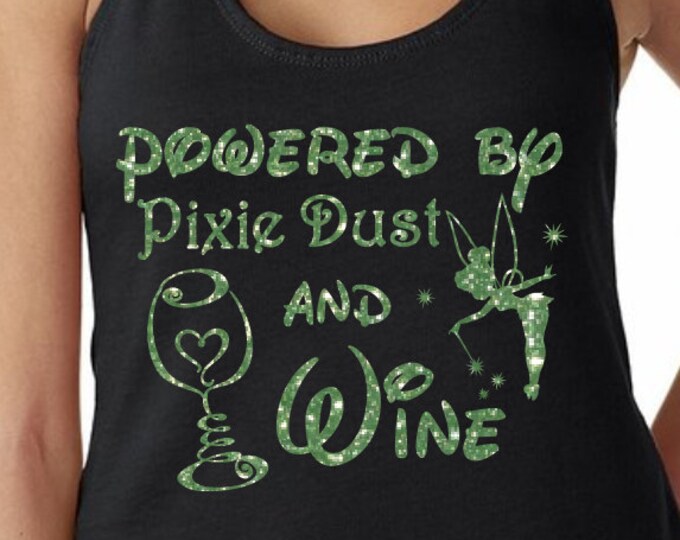Powered by Pixie Dust and Wine Magical Glitter Shirt Etsy