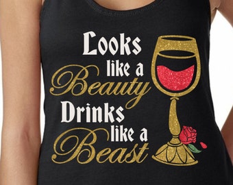 Look Like a Beauty Drinks Like a Beast - Beauty and the Beast Wine Shirt - Magical Glitter Shirt