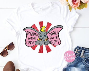 Embrace What Makes You Different - Dumbo Shirt - Elephant Shirt