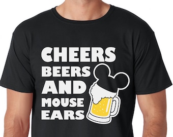 Cheers, Beers, and Mouse Ears Shirt