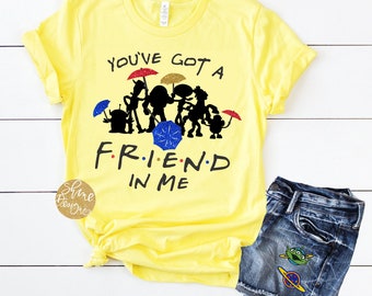 ORIGINAL - You've Got A Friend In Me Toy Story and Friends Shirt - Toy Story Shirt - Magical Shirt