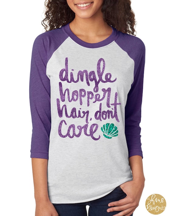 Dingle Hopper Hair, Don't Care - The Little Mermaid Shirt - Magical Glitter Shirt