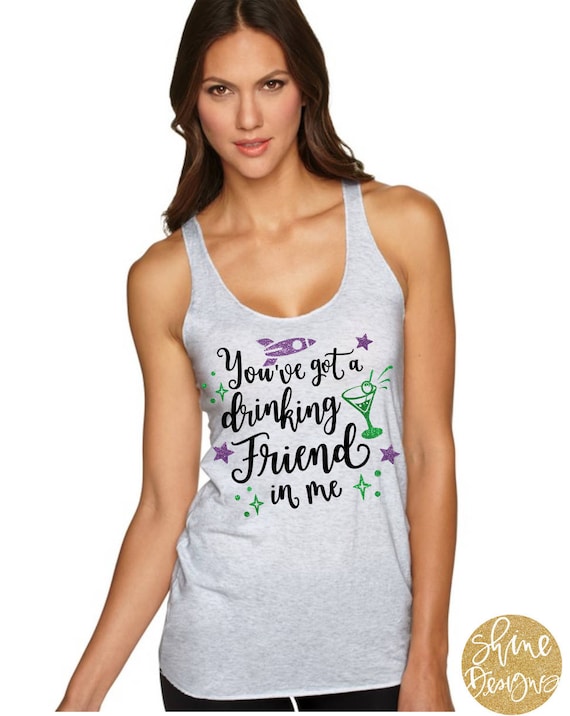 You've Got A Drinking Friend In Me - Buzz Lightyear - Toy Story Shirt - Magical Glitter Shirt