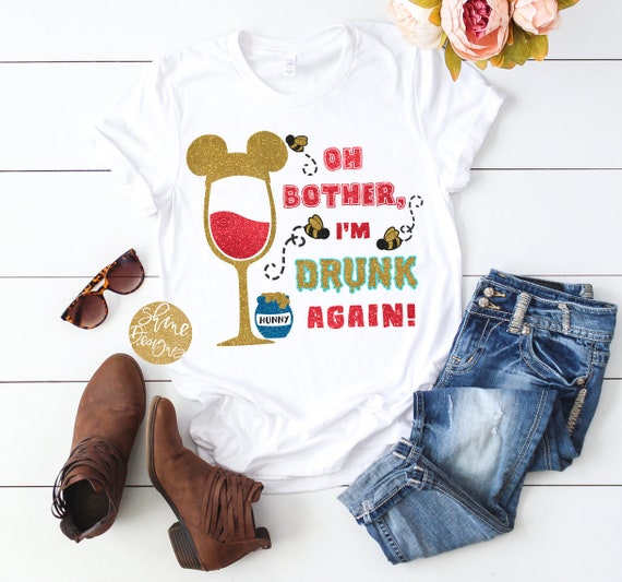Oh Bother, I'm Drunk Again - Winnie The Pooh Drinking Glitter Shirt - Magical Glitter Shirt - Epcot Food and Wine Festival