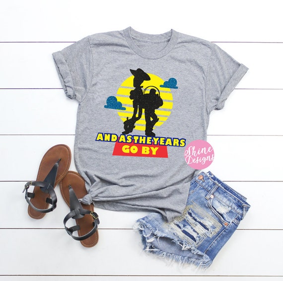 And As the Years Go By - Best Friends Toy Story Shirt - Toy Story Inspired Shirt