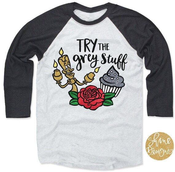 Beauty and the Beast Shirt - Try the Grey Stuff