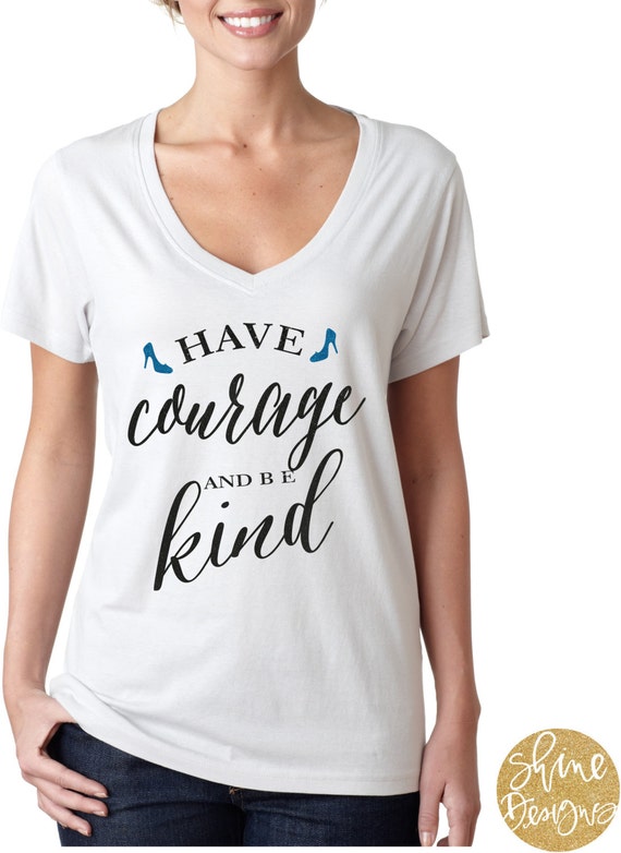 Have Courage And Be Kind - Cinderella Magical Glitter Shirt