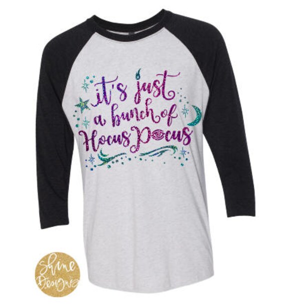 It's Just A Bunch Of Hocus Pocus - Hocus Pocus Spell Shirt - Sanderson Sisters Holographic Shirt