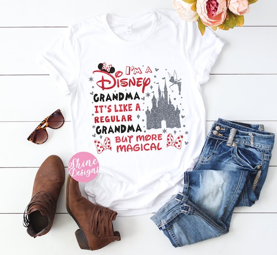 ORIGINAL - I'm a Disney Grandma It's Like a Regular Grandma But More Magical - Grandma Shirt, Magical Grandma Shirt, Mother's Day Shirt