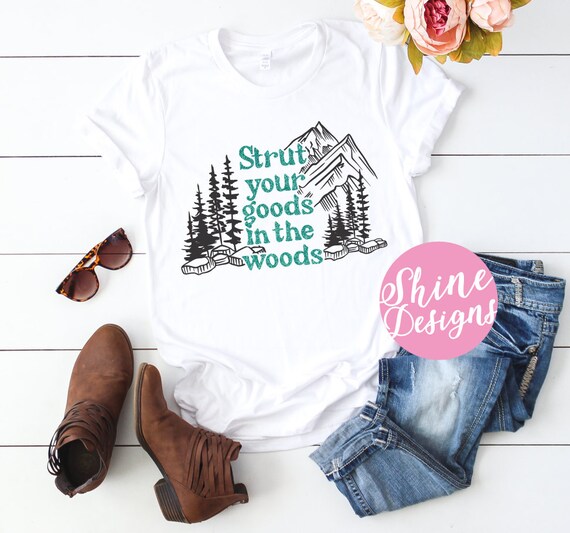 Strut Your Goods in the Woods