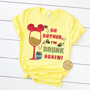 Oh die Mühe, ich bin wieder betrunken - Winnie The Pooh trinkt Glitzer Shirt - Magisches Glitzer Shirt - Epcot Food and Wine Festival