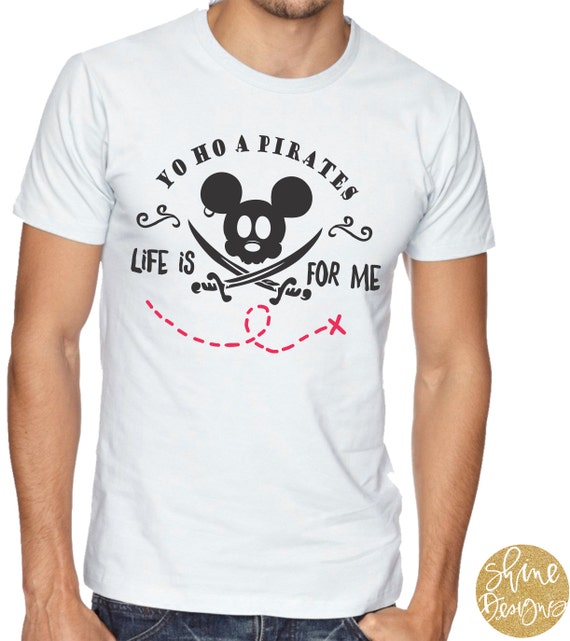 Yo Ho A Pirate's Life Is For Me - Pirate Mickey - Magical Shirt