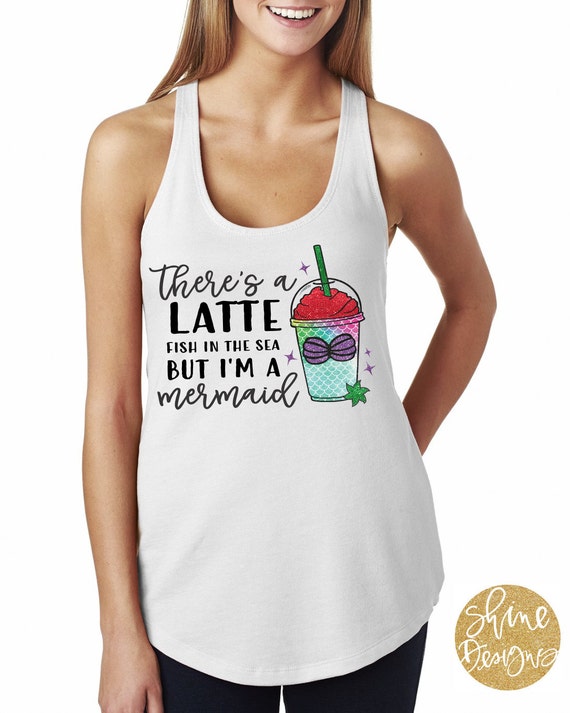 There's a LATTE fish in the sea, but I'm a MERMAID - Mermaid Glitter Shirt