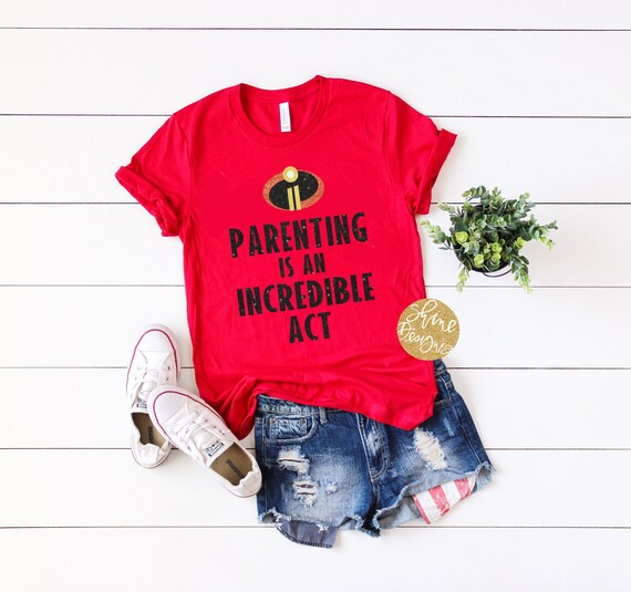 Parenting Is An Incredible Act - Incredibles 2 Glitter Shirt - Magical Glitter Shirt