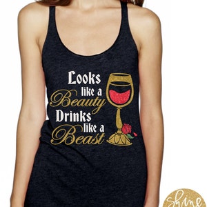 Look Like a Beauty Drinks Like a Beast Beauty and the Beast Wine Shirt Magical Glitter Shirt image 2