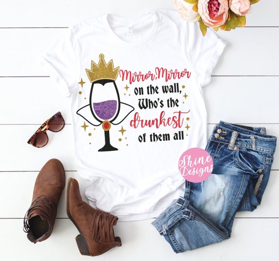 Mirror Mirror On The Wall, Who Is The Drunkest Of Them All - Food and Wine Evil Queen Shirt Glitter Shirt - Villain Drinking Shirt