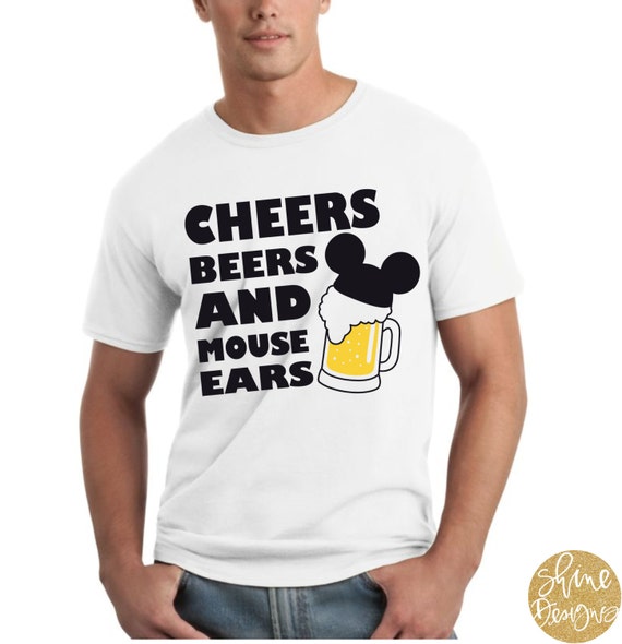 Cheers, Beers, and Mouse Ears Shirt