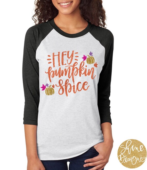 Hey Pumpkin Spice - Glitter Shirt