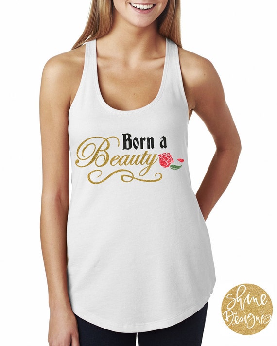 Born A Beauty - Beauty & The Beast Inspired Glitter Shirt