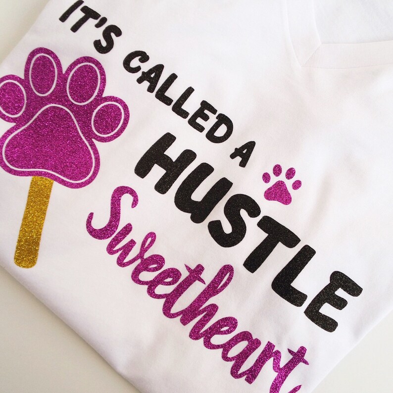 it's called a hustle sweetheart shirt