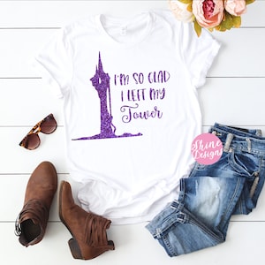 I&#39;m So Glad I Left My Tower, with a Tower - Tangled Magical Glitter Shirt
