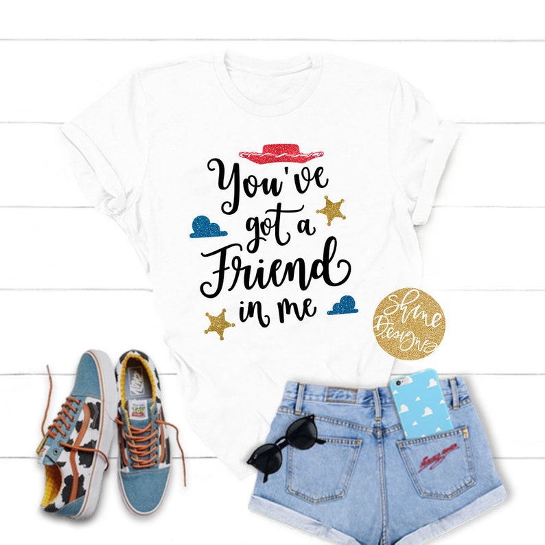 You've Got A Friend in Me Woody Toy Story Shirt - Etsy