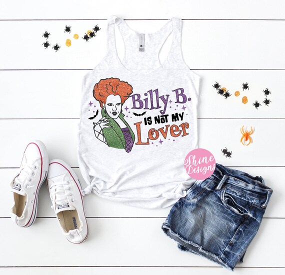 Hocus Pocus Shirt - Billy Butcherson Is Not My Lover - Halloween Shirt - Halloween Glitter Shirt - Mickey's Not So Scary Halloween Party