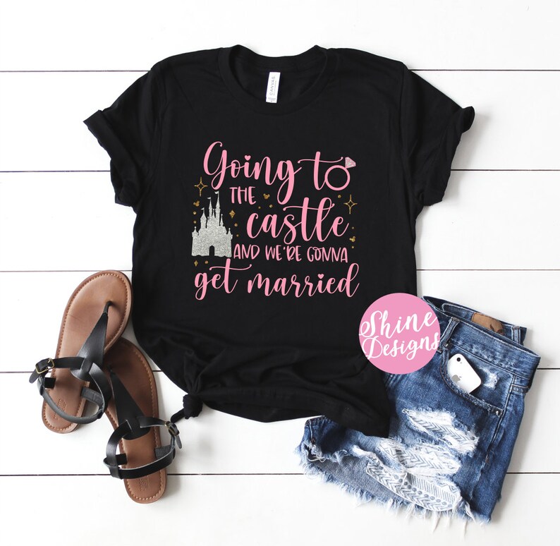 Going to the Castle and We're Gonna Get Married Wedding T-shirt image 1
