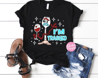 I'm Trashed -  Forky Toy Story Shirt with Wine Glass