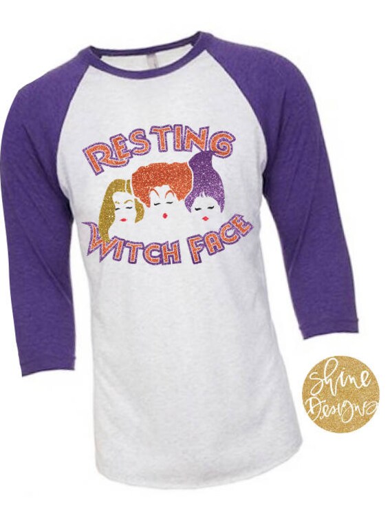 Resting Witch Face - Hocus Pocus Shirt - Sanderson Sisters Glitter Shirt