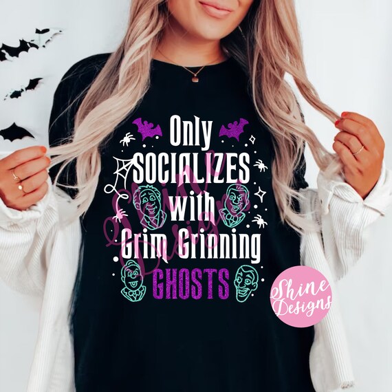 Only Socializes With Grim Grinning Ghosts  - Haunted Mansion Glitter Shirt