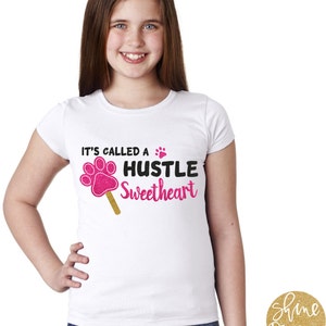 it's called a hustle sweetheart shirt