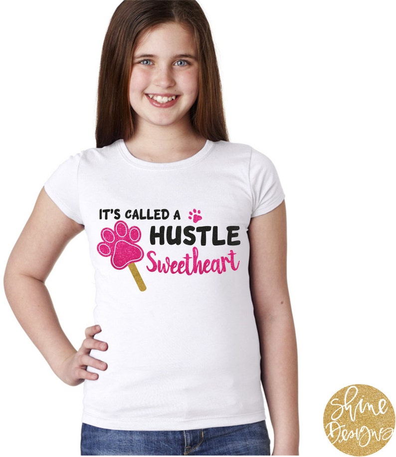 it's called a hustle sweetheart shirt
