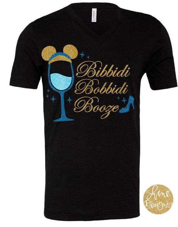 Bibbidi Bobbidi Booze - Cinderella Inspired Drinking Glitter Shirt - Epcot Food And Wine Festival