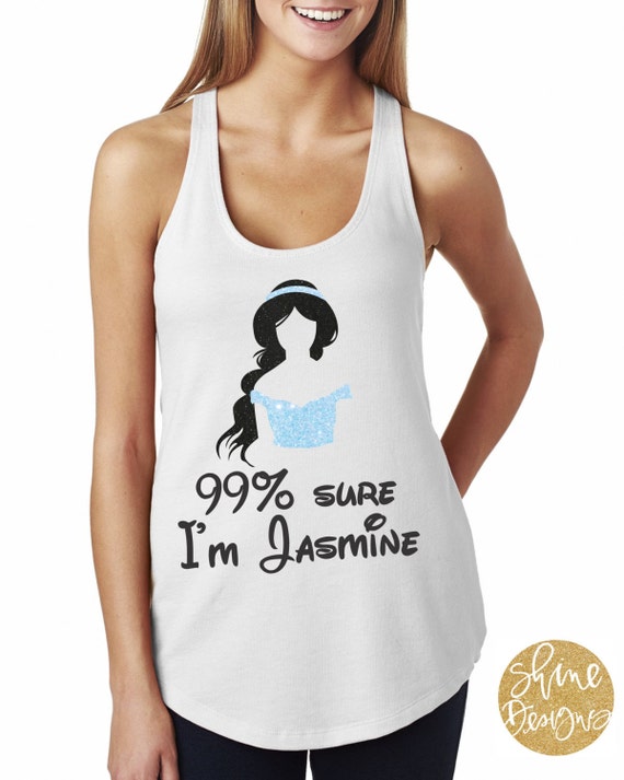 99% Sure I'm Jasmine - Magical Shirt -  Glitter Shirt