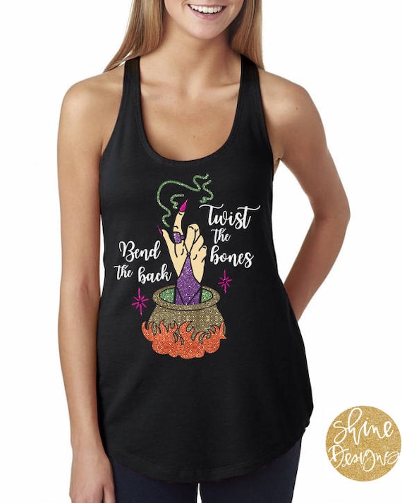 Twist the bones and bend the back - Hocus Pocus Spell Shirt - Sanderson Sisters Glitter Shirt