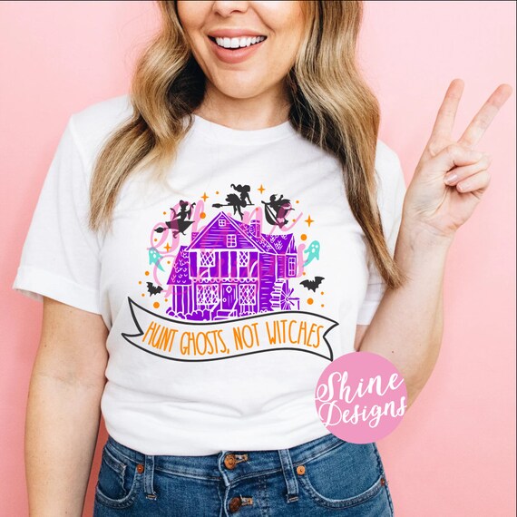 Hunt Ghosts, Not Witches - Sanderson Sisters T Shirt