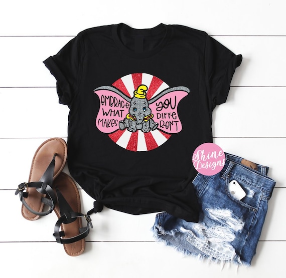 Embrace What Makes You Different - Dumbo Shirt - Elephant Shirt