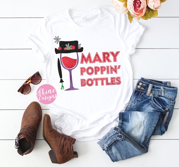 Mary Poppin' Bottles - Food and Wine Glitter Shirt, Epcot Food and Wine Drinking Shirt, Glitter Shirt