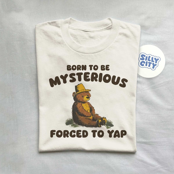 Born To Be Mysterious Forced to Yap - T-shirt unisexe