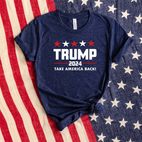 Trump 2024 Shirt, Take America Back Trump,President Trump Tshirt,Make Liberals Cry Shirt,Trump Rally Shirt , Trump Shirt,Trump 2024 Shirt