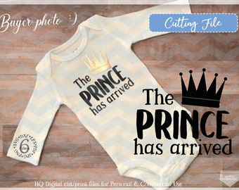 The Prince Has Arrived SVG - Prince Crown SVG file - Baby boy svg - Cutting Files